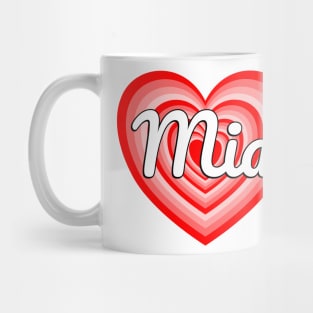 I Love Mia Heart Mia Name Funny Mia Mug